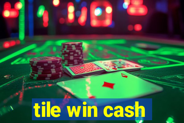 tile win cash